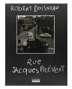 Robert Doisneau Rue jacques prevert