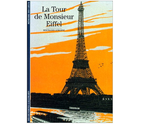 La tour de monsieur Eiffel - Bertrand Lemoine