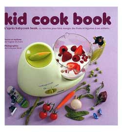 L'après babycook book. 25 recettes pour faire manger des fruits et légumes à ses enfants