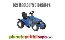 Les tracteurs à pédales sur Planetepetitsloups